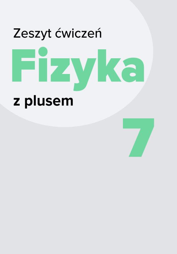 ГДЗ, решения к учебнику Fizyka z plusem 7. Zeszyt ćwiczeń Украина