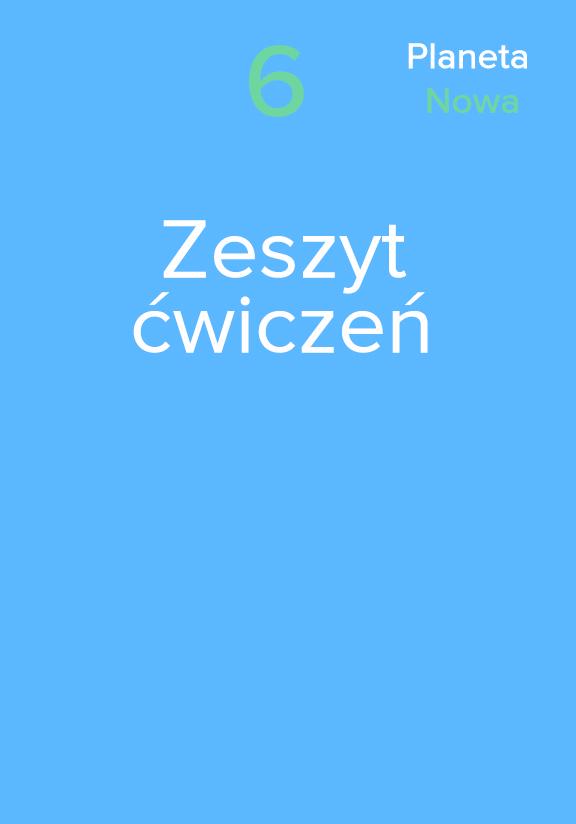 ГДЗ, решения к учебнику Planeta Nowa. Kl. 6. Zeszyt ćwiczeń Украина