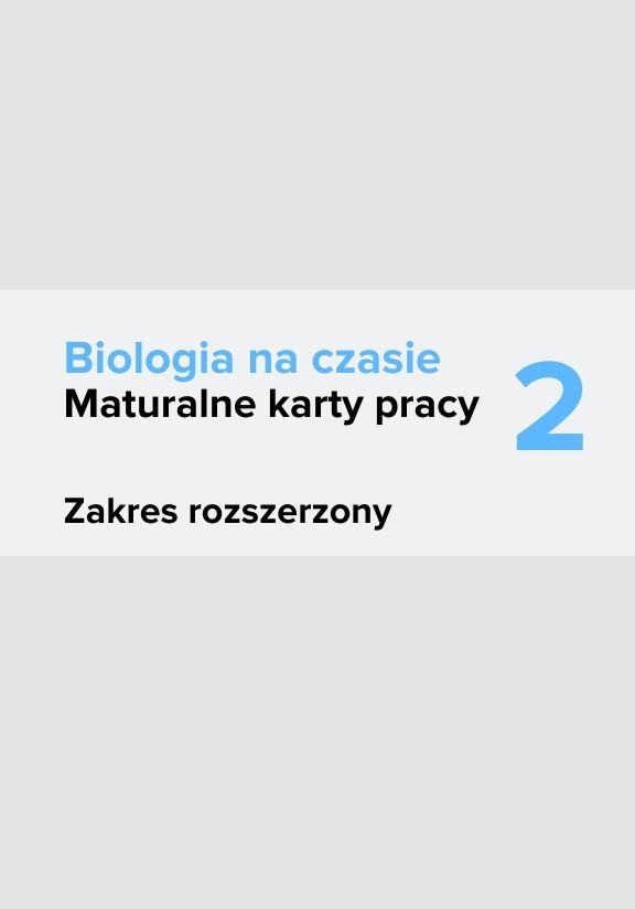 ГДЗ, решения к учебнику Biologia na czasie 2. Maturalne karty pracy. Zakres rozszerzony Украина