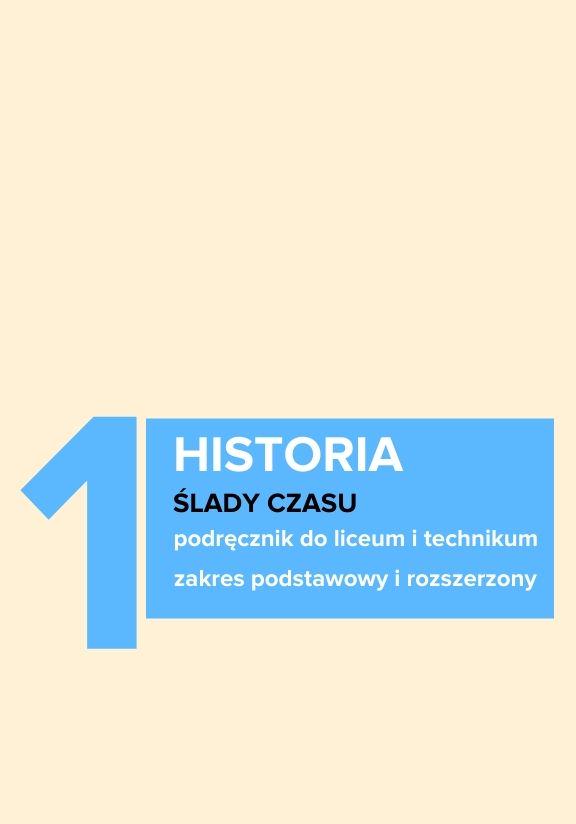 ГДЗ, решения к учебнику Historia 1. Ślady czasu. Podręcznik dla klasy 1 liceum i technikum. Zakres podstawowy i rozszerzony Украина