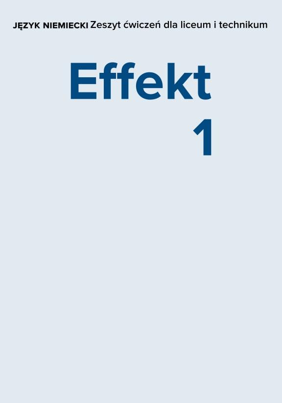 ГДЗ, решения к учебнику Effekt. Zeszyt Ćwiczeń. Liceum i technikum. Część 1 Украина